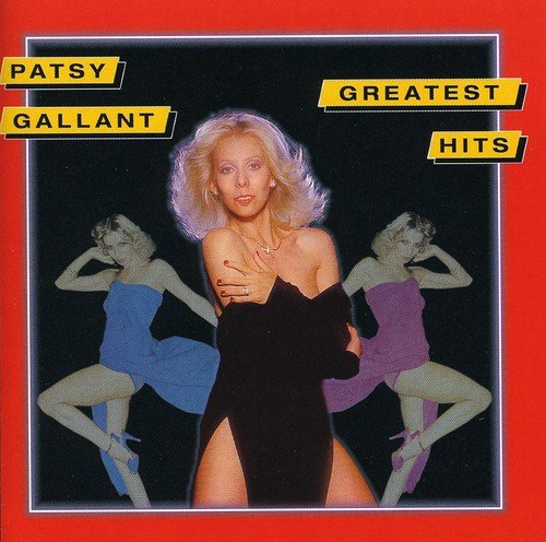 Patsy Gallant - Greatest Hits - Patsy Gallant - Zortam Music