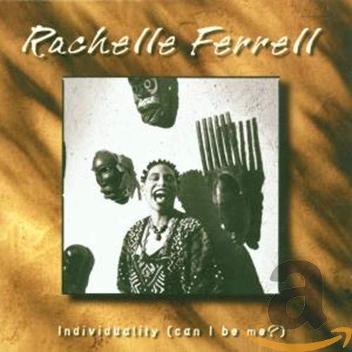 Individuality (Can I Be Me?) by Rachelle Ferrell album cover