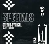 Stereo-Typical: A's, B's & Rarities by The Specials