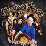Peace Not Greed by Kottonmouth Kings