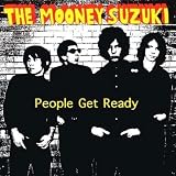 People Get Ready by The Mooney Suzuki