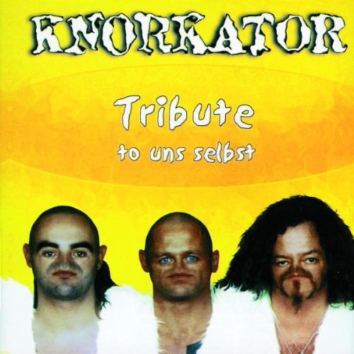 Knorkator - Tribute to uns selbst - Zortam Music