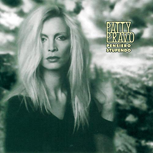 Patty Pravo - Pensiero Stupendo Le Canzoni Di Ivano Fossati Interpretate Dai Pi Grandi Artisti Italiani - Zortam Music