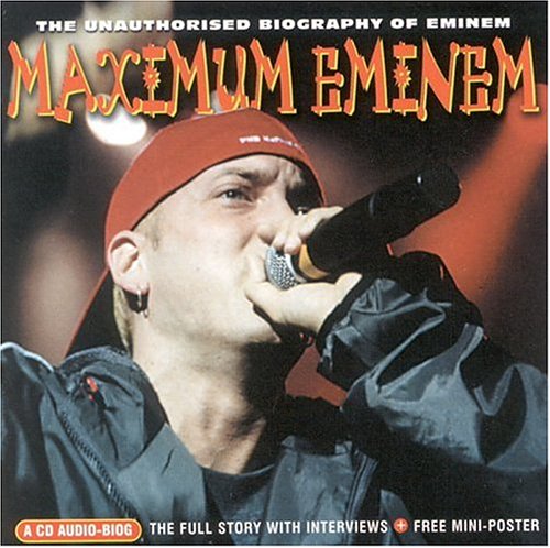 Eminem - Maximum Eminem: The Unauthorised Biography of Eminem - Zortam Music