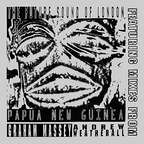 Future Sound of London - Papua New Guinea - Zortam Music