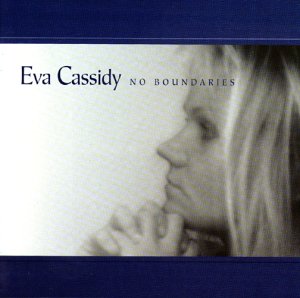 Eva Cassidy - No Boundaries - - Zortam Music