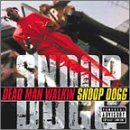 Dead Man Walkin by Snoop Dogg