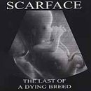 Last of a Dying Breed Clean by Scarface