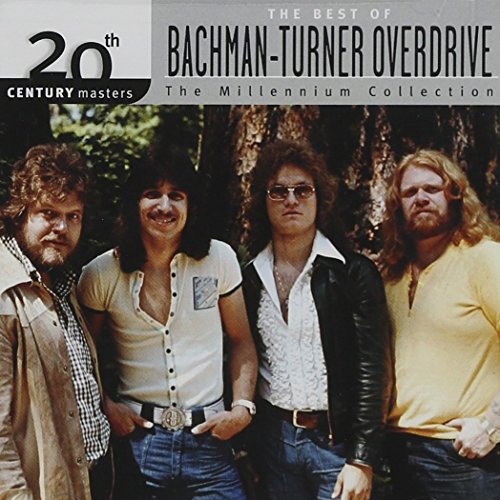 Bachman-turner Overdrive - 20th Century Masters - The Millennium Collection: The Best of Bachman-Turner Overdrive - Zortam Music