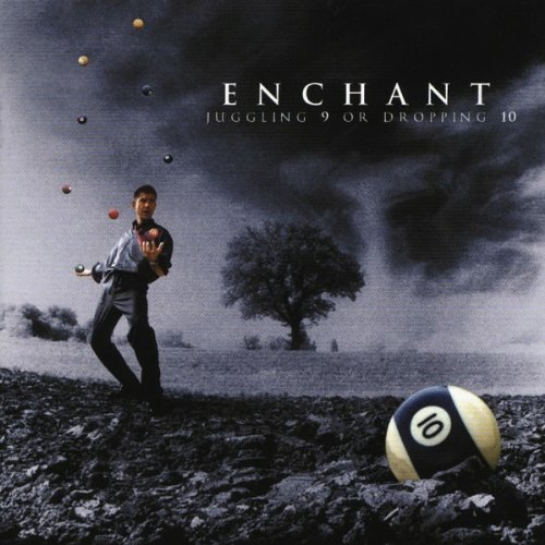 Enchant - Juggling 9 Or Dropping 10 - Zortam Music