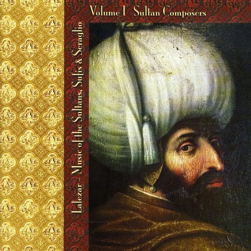 Lalezar, Vol.1: Music of the Sultans