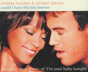 Whitney Houston & Enrique Iglesias - Could I Have This Kiss Forever - Zortam Music
