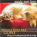 While You Are Gone: Music Pets Love