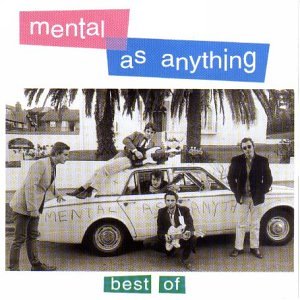 Mental As Anything - Absolute Very Best Of The World