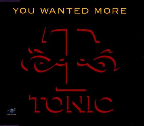 TONIC - You Wanted More - Zortam Music