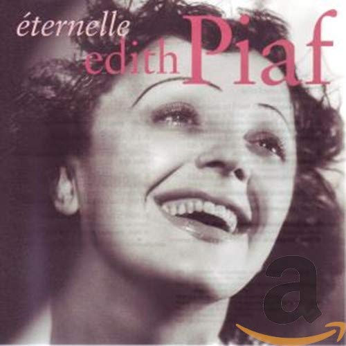 Edith Piaf - Eternelle: The Best Of - Zortam Music