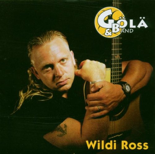 Gölä - Wildi Ross Lyrics - Zortam Music