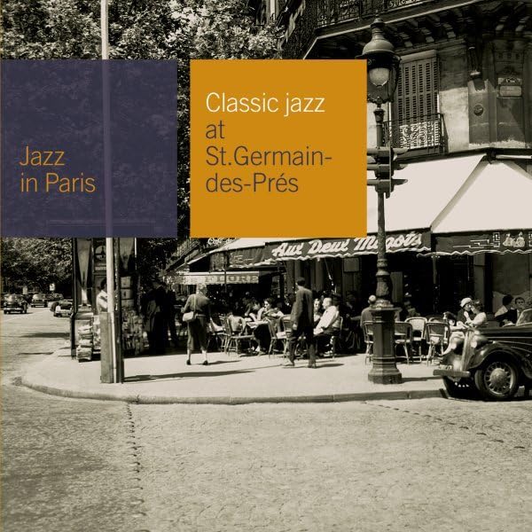 Jazz in Paris: Classic Jazz at Saint Germain des Pres