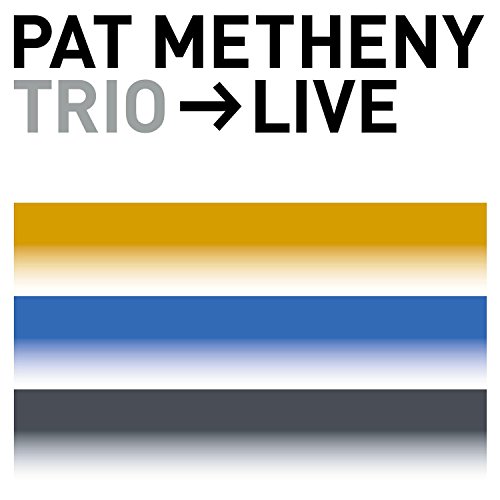 Pat Metheny Trio - Trio Live - Zortam Music