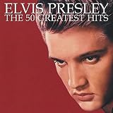 The 50 Greatest Hits by Elvis Presley