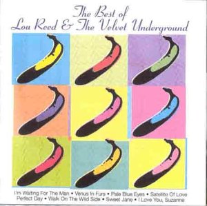 Lou Reed & The Velvet Underground - The Best Of Lou Reed & The Velvet Underground - Zortam Music