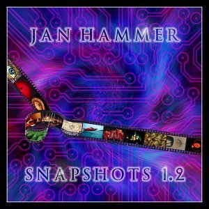 JAN HAMMER - Snapshots - Zortam Music