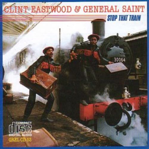 Clint Eastwood & General Saint - Stop that train Lyrics - Zortam Music