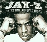 I Just Wanna Love U (Give It 2 Me) Jay-Z