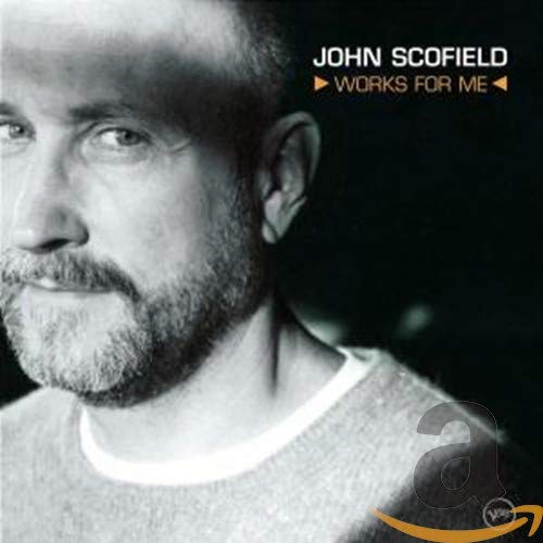 John Scofield - Works For Me - Zortam Music