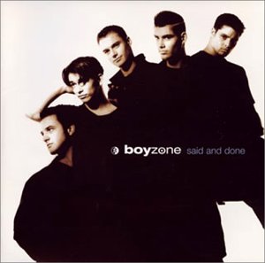 Boyzone - Said and Done - Zortam Music