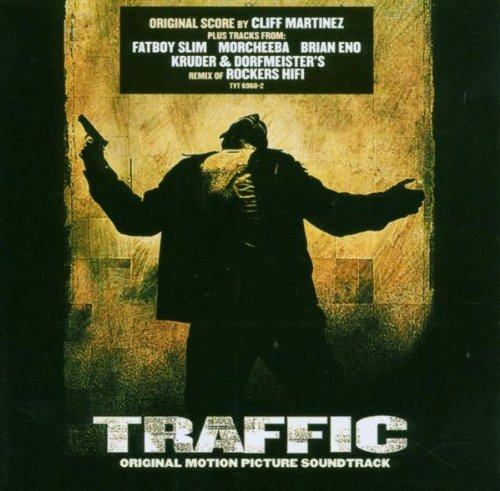 Cliff Martinez - Traffic: Original Motion Picture Soundtrack - Zortam Music