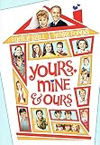 Yours, Mine and Ours By &nbsp;