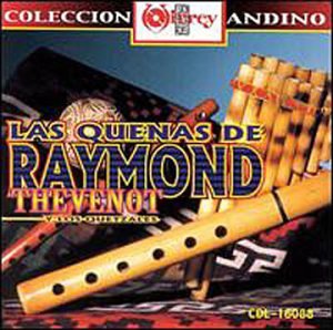 Las Quenas de Raymond Thevenot