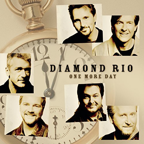 DIAMOND RIO - One More Day Lyrics - Zortam Music