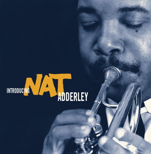 Introducing Nat Adderley
