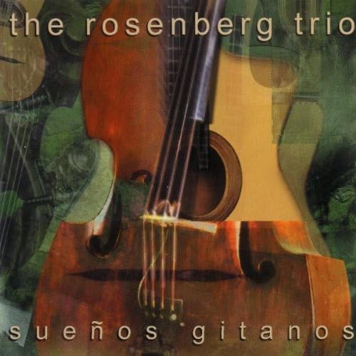 The Rosenberg Trio - Sueños Gitanos - Zortam Music