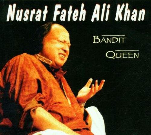 Nusrat Fateh Ali Khan - Bandit Queen - Zortam Music