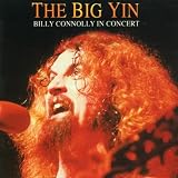 The Big Yin: Billy Connolly in Concert by Billy Connolly