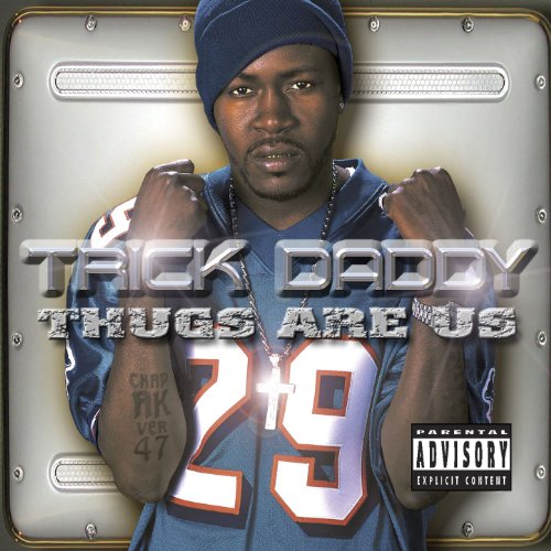 TRICK DADDY - I
