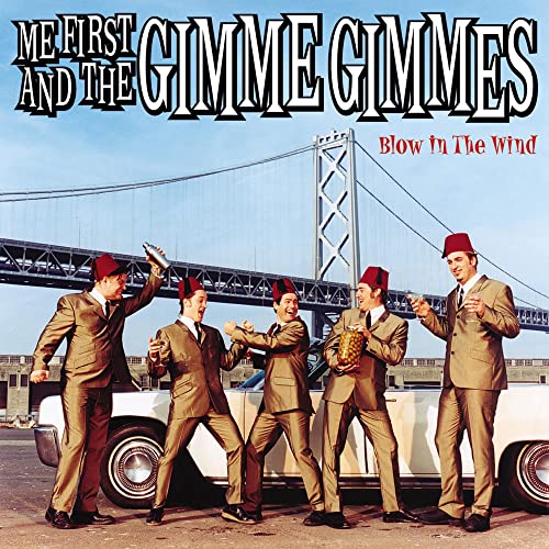 Me First and the Gimme Gimmes - Who Put The Bomp Lyrics - Zortam Music