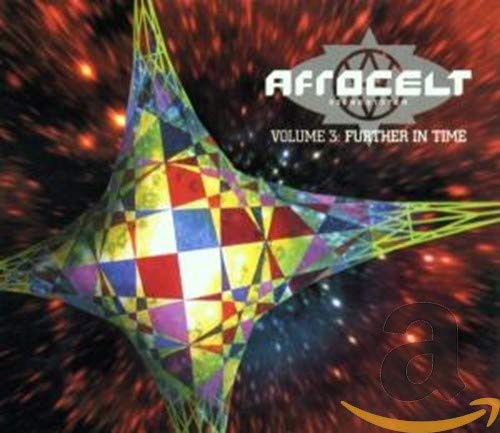 Afro Celt Sound System - Volume 3 Further in Time - Zortam Music