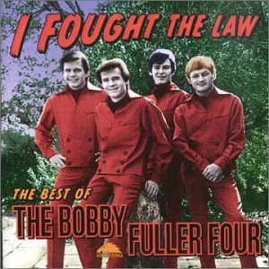 Bobby Fuller Four - I Fought The Law (1965) Lyrics - Zortam Music