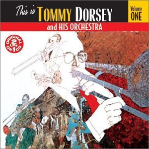 This Is Tommy Dorsey & His Orchestra, Vol. 1