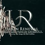Urban Renewal: Featuring the Songs of Phil Collins by Phil Collins