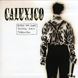 Even My Sure Things Fall Through ENHANCED EP by Calexico
