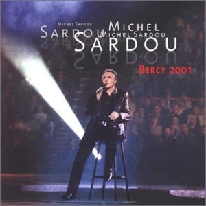 Michel Sardou - Bercy 2001 - Zortam Music