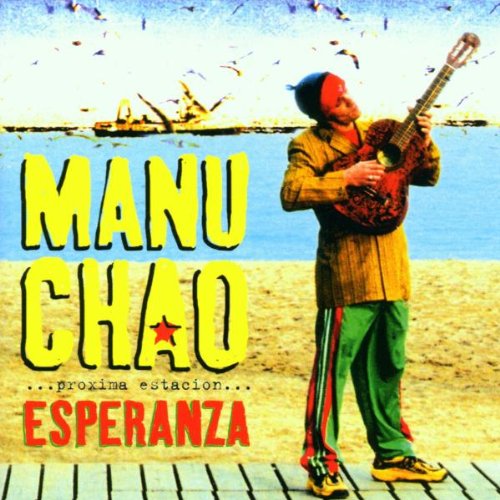 Manu Chao - Próxima Estación: Esperanza - Zortam Music