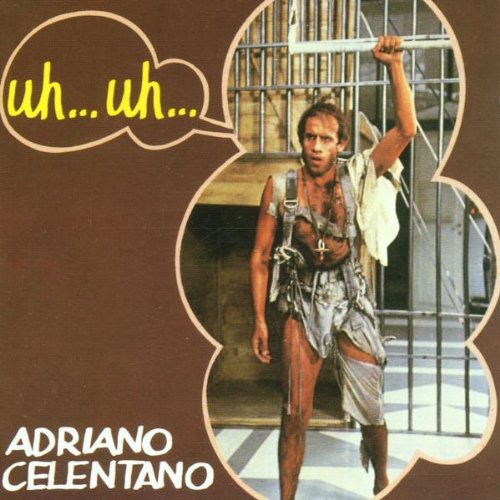 Adriano Celentano - Uh...Uh... - Zortam Music