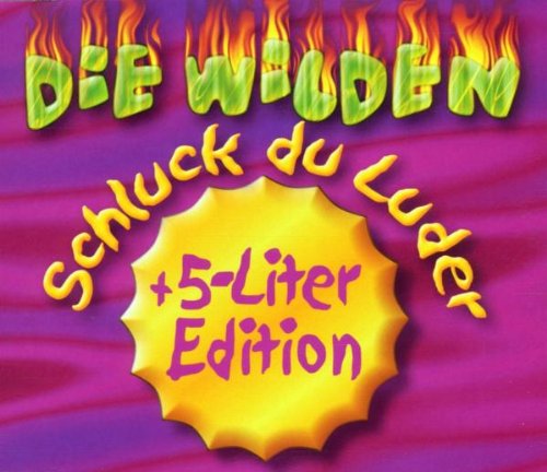 Die Wilden - Schluck du Luder - Zortam Music