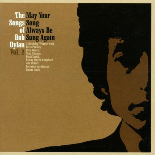 The Songs of Bob Dylan, Vol. 2: May Your Song Always Be Sung